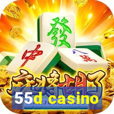 55d casino